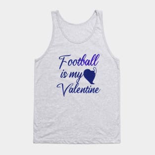 Football is my valentine Tank Top